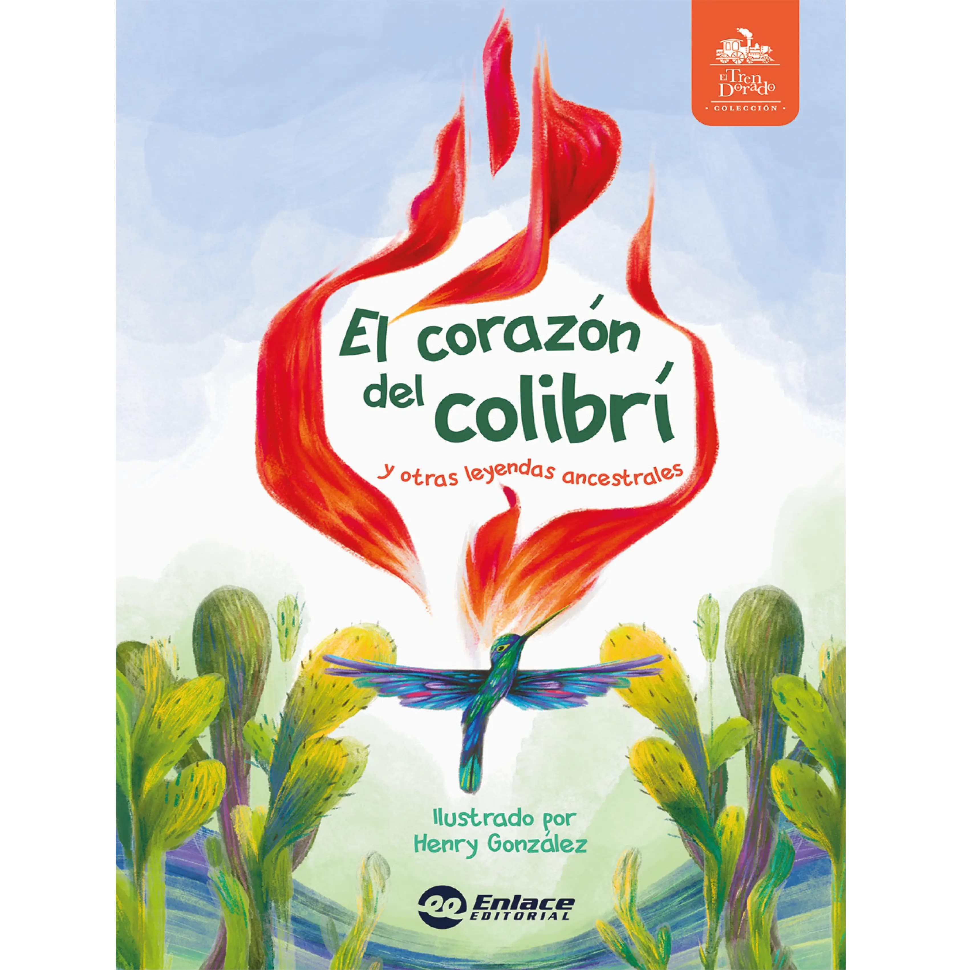 EL CORAZÓN DEL COLIBRÍ + CARTILLA - 2DO GRADO PRIMARIA