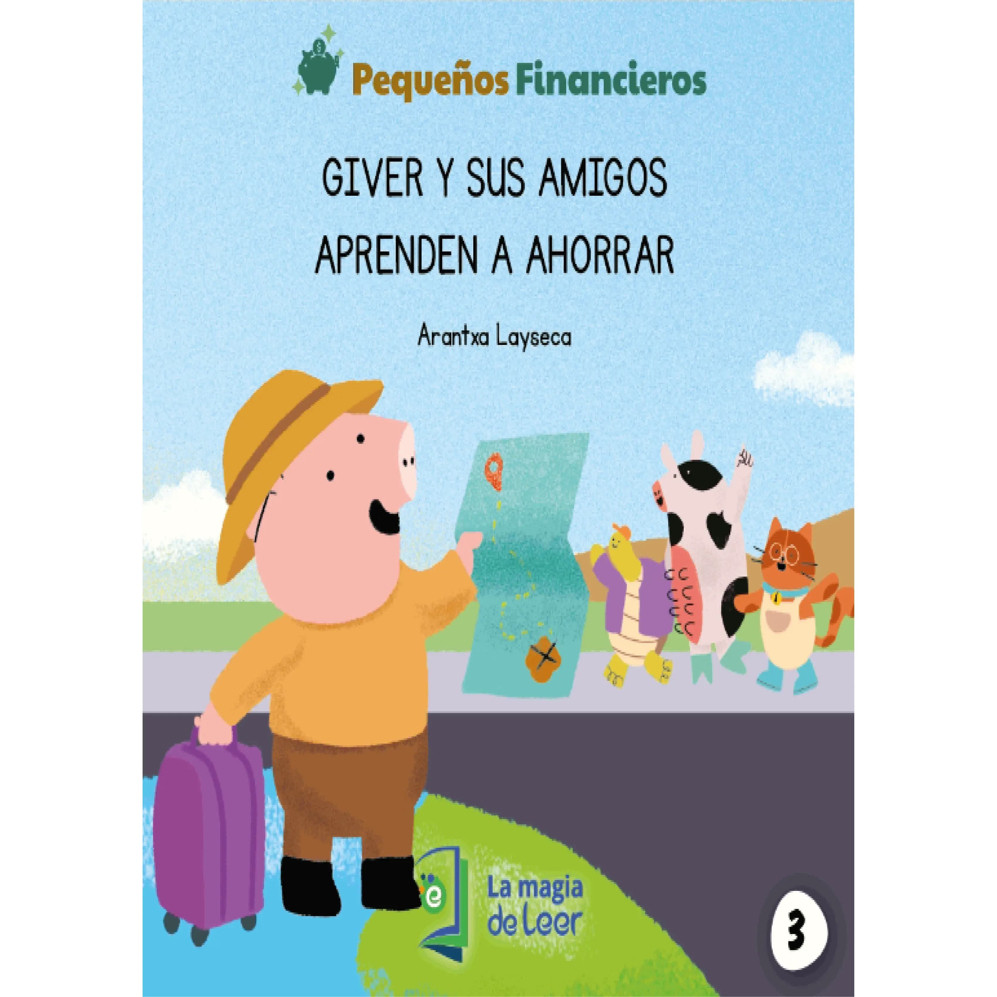 GIVER Y SUS AMIGOS APRENDEN A AHORRAR + CARTILLA - 3RO GRADO PRIMARIA
